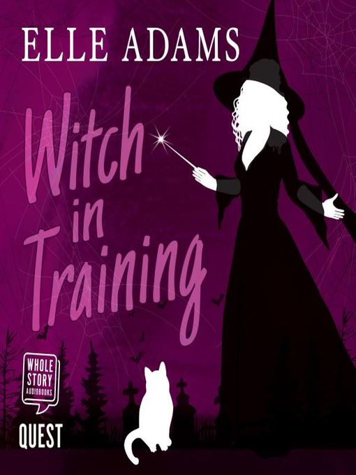 Title details for Witch in Training by Elle Adams - Available